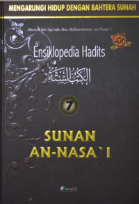 Image of ENSIKLOPEDIA HADITS 7 : SUNAN AN-NASA'I