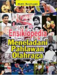 Image of ENSIKLOPEDIA MENELADANI PAHLAWAN OLAHRAGA