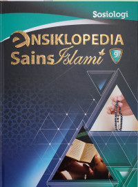 Image of ENSIKLOPEDIA SAINS ISLAMI JILID 9 :  SOSIOLOGI