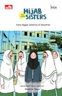 Image of HIJAB FOR LITTLE SISTERS : KAMU NGGAK SENDIRIAN DI PESANTREN