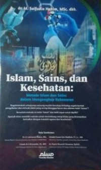 Image of ISLAM,SAINS,DAN KESEHATAN : METODE ISLAM DAN SAINS DALAM MENGUNGKAP KEBENARAN