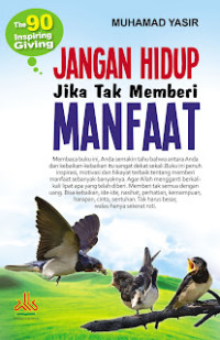 Image of JANGAN HIDUP JIKA TAK MEMBERI MANFAAT