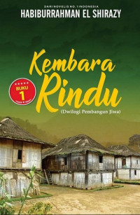 Image of KEMBARA RINDU (DWILOGI PEMBANGUN JIWA)