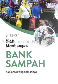 Image of KIAT MEMBANGUN BANK SAMPAH DAN CARA PENGELOLAANNYA