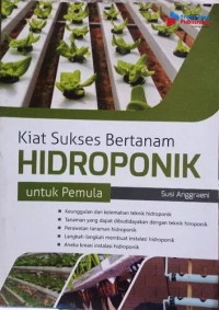 Image of KIAT SUKSES BERTANAM HIDROPONIK UNTUK PEMULA
