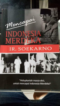 Image of MENCAPAI INDONESIA MERDEKA