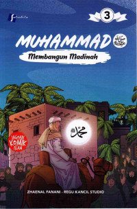 MUHAMMAD : MEMBANGUN MADINAH 3