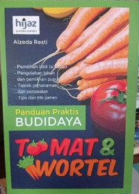 Image of PANDUAN PRAKTIS BUDIDAYA TOMAT DAN WORTEL