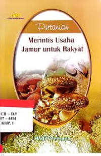 Image of PERTANIAN MERINTIS USAHA JAMUR UNTUK RAKYAT