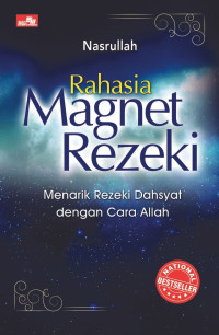 Image of RAHASIA MAGNET REZEKI (MENARIK REZEKI DAHSYAT DENGAN CARA ALLAH)