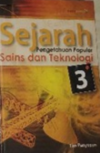 Image of SEJARAH PENGETAHUAN POPULER SAINS DAN TEKNOLOGI 3