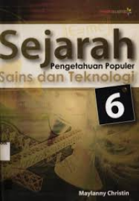 Image of SEJARAH PENGETAHUAN POPULER SAINS DAN TEKNOLOGI 6