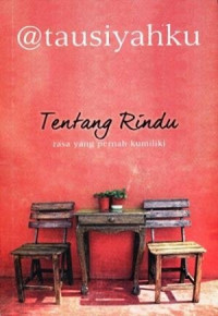 Image of TENTANG RINDU, RASA YANG PERNAH KUMILIKI