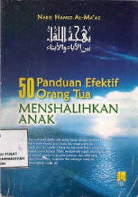 Image of 50 PANDUAN EFEKTIF ORANG TUA MENSHALIHKAN ANAK
