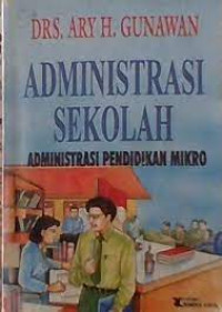 Image of ADMINISTRASI SEKOLAH , ADMINISTRASI PENDIDIKAN MIKRO