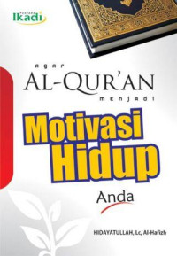 Image of AGAR AL - QUR'AN MENJADI MOTIVASI HIDUP ANDA