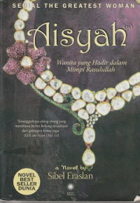 Image of AISYAH , WANITA YANG HADIR DALAM MIMPI RASULULLAH ( NOVEL )