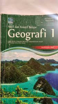 Image of AKTIF DAN KREATIF BELAJAR GEOGRAFI 1, UNTUK KELAS X , PENGARANG LILI SOMANTRI