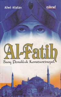 Image of AL - FATIH SANG PENAKLUK KOSTANTINOPEL