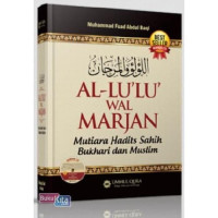 Image of AL - LU'LU WAL MARJAN , MUTIARA HADITS SAHIH BUKHARI DAN MUSLIM