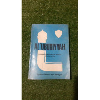 Image of AL - UBUDIYYAH , HAKEKAT PENGHAMBAAN MANUSIA KEPADA ALLAH