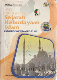 Image of AYO MENGENAL SEJARAH KEBUDAYAAN ISLAM , UNTUK KELAS VIII