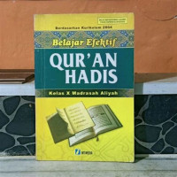Image of BELAJAR EFEKTIF QUR'AN HADIS , UNTUK KELAS X