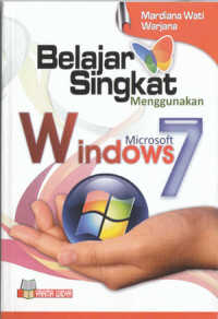 Image of BELAJAR SINGKAT MENGGUNAKAN MICROSOFT WINDOWS 7