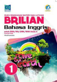 Image of BUKU RINGKASAN MATERI DAN LATIHAN BRILIAN BAHASA INGGRIS , UNTUK KELAS X