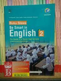 Image of BUKU SISWA BE SMART IN ENGLISH , UNTUK KELAS XI, PENGARANG IRA WIJAYANTI