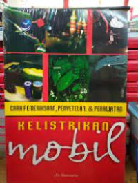 Image of CARA PEMERIKSAAN , PENYETELAN DAN PERAWATAN KELISTRIKAN MOBIL