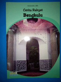 Image of CERITA RAKYAT BENGKULU ( FIKSI )