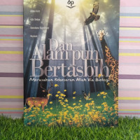 Image of DAN ALAMPUN BERTASBIH , MERASAKAN KEBESARAN ALLAH VIA BIOLOGI