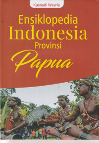 Image of ENSIKLOPEDIA INDONESIA PROVINSI PAPUA
