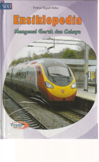 Image of ENSIKLOPEDIA , MENGENAL GERAK DAN CAHAYA