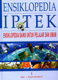 Image of ENSIKLOPEDIA IPTEK , BUMI - RUANG DAN WAKTU JILID 1
