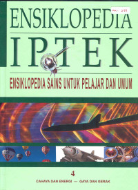 Image of ENSIKLOPEDIA IPTEK , CAHAYA DAN ENERGI  - GAYA DAN GERAK JILID 4