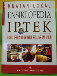 Image of ENSIKLOPEDIA IPTEK, MUATAN LOKAL & KRONOLOGI IPTEK JILID 6