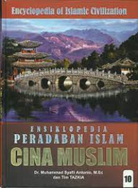 Image of ENSIKLOPEDIA PERADABAN ISLAM , CINA MUSLIM, JILID 10