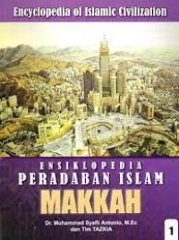 Image of ENSIKLOPEDIA PERADABAN ISLAM MAKKAH JILID 1