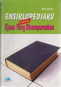 Image of ENSIKLOPEDIAKU TENTANG EJAAN YANG DISEMPURNAKAN