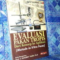 Image of EVALUASI PAKAN TROPIS DARI KONSEP KE APLIKASI ( METODE IN - VITRO FESES )