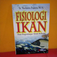 Image of FISIOLOGI IKAN , DASAR PENGEMBABGAN TEKNIK PERIKANAN