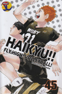 Image of HAIKYU !!, FLY HIGH ! VOLLEYBALL !  45  ( KOMIK )