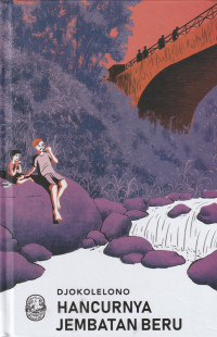 Image of HANCURNYA JEMBATAN BIRU  ( NOVEL )