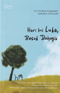 Image of HARI INI LUKA, BESOK BAHAGIA