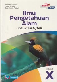 Image of ILMU PENGETAHUAN ALAM, UNTUK KELAS X ( TEKS )