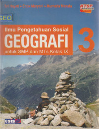 Image of ILMU PENGETAHUAN SOSIAL GEOGRAFI, UNTUK KELAS IX