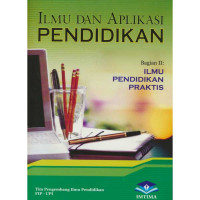 Image of ILMU DAN APLIKASI PENDIDIKAN , BAGIAN 2 : PENDIDIKAN DISIPLIN ILMU