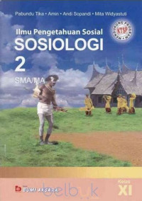 Image of ILMU PENGETAHUAN SOSIAL SOSIOLOGI, UNTUK KELAS XI, PENGARANG PABUNDU TIKA